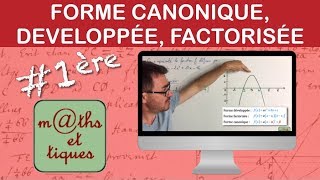 Second degré  Forme canonique développée ou factorisée  Première [upl. by Zaraf]