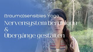 10 Minuten traumasensibles Yoga Pausen einladen Nervensystem beruhigen amp Übergänge gestalten [upl. by Tsenre]