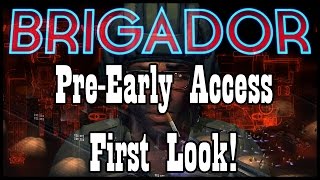 Brigador PreEarly Access First Look Launch Week Part 1 [upl. by Elfrieda496]