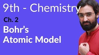 Matric part 1 Chemistry Bohrs Atomic Model  Ch 2 Structure of Atoms  9th Class Chemistry [upl. by Akemaj]