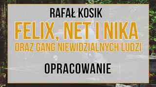 Felix Net i Nika oraz Gang Niewidzialnych Ludzi  opracowanie [upl. by Sibel]