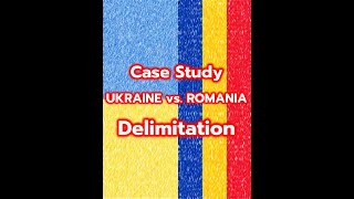 Maritime Delimitation Case Study between UKRAINE vs ROMANIA [upl. by Tarryn959]