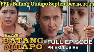 FPJs Batang QuiapoSeptember 19 2024 Advance Full Episode Kapamilya online live Episode Reviews [upl. by Fatimah]