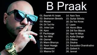 B Praak  B Praak All New Songs 2021  B Praak Best Bollywood Songs 2021 [upl. by Ailad]