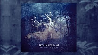 Lethian Dreams  Last Echoes Of Silence EP  2021  FULL album with LYRICS [upl. by Lairea]