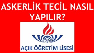 Açık Lise Askerlik Tecil Nasıl Yapılır [upl. by Mcgannon308]