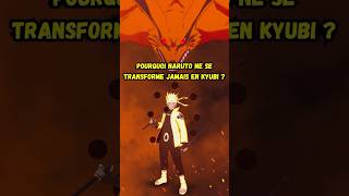 Pourquoi Naruto ne se transforme jamais en Kyubi  naruto anime manga narutoshippuden boruto [upl. by Ratib]