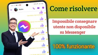 Come risolvere il problema quotMessenger non può consegnare lutente non disponibile [upl. by Bruner]