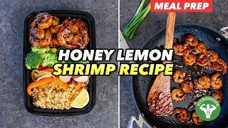 Meal Prep  Honey Lemon Shrimp Recipe with Veggies amp Rice [upl. by Dusza]