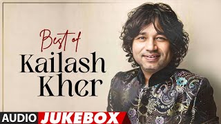 Best Of Kailash Kher Full Songs Audio Jukebox  Kailash Kher Hit Songs  TSeries [upl. by Erinn965]