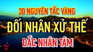 30 Nguyên Tắc Vàng Trong Đối Nhân Xử Thế  Đắc Nhân Tâm [upl. by Tnahsarp596]