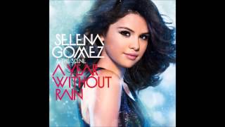 Selena Gomez  A Year Without Rain  Audio Full Version [upl. by Laoj59]