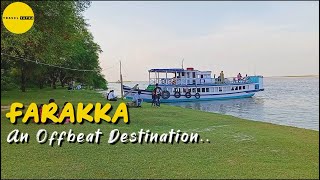 Offbeat Destinations Of India  Farakka  Complete Tour Guide By Travel Yatra [upl. by Halueb]