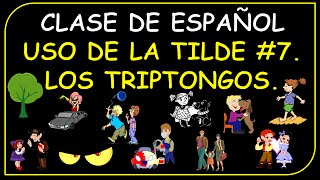 El uso de la tilde en español  Reglas de acentuación 7 Los Triptongos [upl. by Rucker]