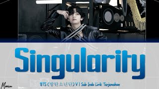 Sub Indo BTS 방탄소년단 V Singularity  Lirik Terjemahan [upl. by Noland]