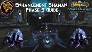 ENHANCEMENT SHAMAN PHASE 3 GUIDE WOTLK CLASSIC [upl. by Ennagem]