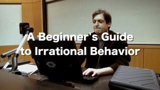 A Preview to quotA Beginners Guide to Irrational Behaviorquot [upl. by Underwood]