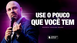 Use o pouco que você tem  Sabedoria direção e oração especial ViniciusIracet [upl. by Cassius]