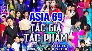 Fullshow ASIA 69 quotTác Giả Tác Phẩm quot  Liveshow Hải Ngoại Băng Tâm Tâm Đoan Hà Thanh Xuân [upl. by Graubert]