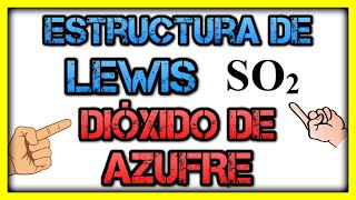 SO2 DIÓXIDO de AZUFRE ESTRUCTURA de LEWIS Método fácil y Paso a Paso [upl. by Arela404]