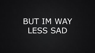 AJR  Way Less Sad Lyrics [upl. by Lait900]