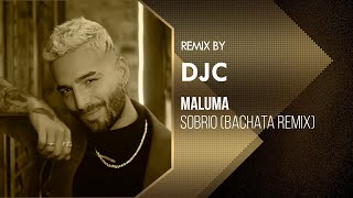 Maluma  Sobrio Bachata Remix Versión DJC🔥 [upl. by Albin810]