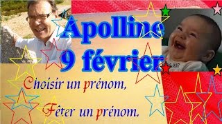 Choisir et fêter un prénom de fille caractère  Apolline 9 février [upl. by Eselehs331]