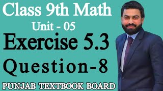 Class 9th Math Unit 5 Exercise 53 Question 8 EX 53 Q8 9th Maths Science [upl. by Alekat]