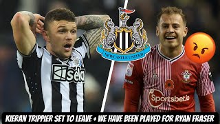 Kieran Trippier NOW ALMOST OUT of Newcastle United  Southampton REFUSING TO BUY Ryan Fraser [upl. by Ennair926]