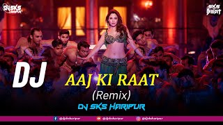 Aaj Ki Raat Remix  Dj Sks Haripur  Bollywood Dj Song 2024  Stree 2  Tamannaah Bhatia  ViralSong [upl. by Jeanne]