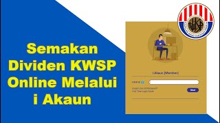 Semakan Dividen KWSP Online Melalui i Akaun [upl. by Aniakudo]