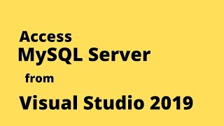 Connecting MySQL to Visual Studio 2019 [upl. by Capwell]