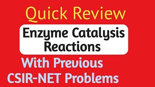 Enzyme catalyzed Reactions  Quick review with previous year csirnet problems [upl. by Llenyr732]