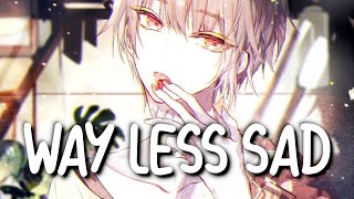 「Nightcore」 Way Less Sad  AJR ♡ Lyrics [upl. by Sankaran767]