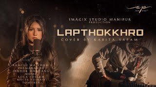 LAPTHOKKHRO  cover by KABITA SAPAM [upl. by Eugenie497]