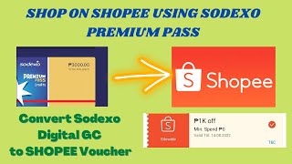 HOW TO USE SODEXO MOBILE PASS AS SHOPEE PAYMENT  CONVERT SODEXO DIGITAL GC TO SHOPEE VOUCHER [upl. by Nylessoj]