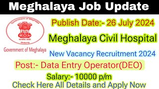 Meghalaya Civil Hospital Recruitment 2024  Meghalaya Job Update [upl. by Sugihara]