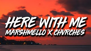 Marshmello x CHVRCHES  Here With Me Lyrics [upl. by Sirotek334]