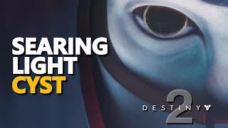 Searing Light Cyst Destiny 2 [upl. by Farrica220]