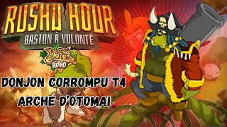 DONJON CORROMPU T4  ARCHE OTOMAI dofus rétro temporis [upl. by Hayikat444]