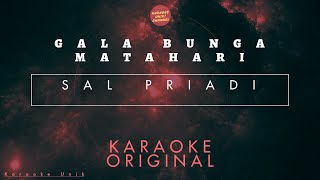 Gala Bunga Matahari Karaoke Sal Priadi Original [upl. by Lareine]