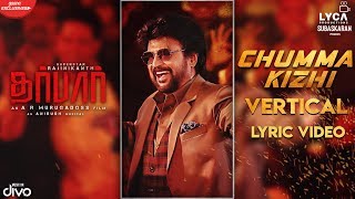 DARBAR Tamil  Chumma Kizhi Vertical Lyric Video  Rajinikanth  AR Murugadoss  Anirudh [upl. by Ardnasxela324]