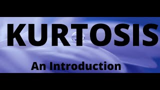 Introduction to Kurtosis What is Kurtosis [upl. by Kayne330]