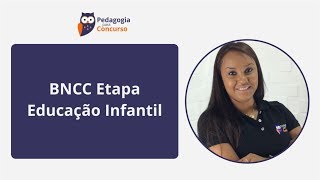 BNCC Etapa Educação Infantil  Pedagogia para Concurso [upl. by Pierpont]