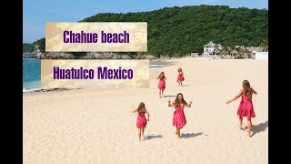 Chahue beach Huatulco Mexico Oaxaca state ONE of the best beaches in Mexico [upl. by Thaine]