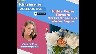 Icing Images Presents Jennifer Frey  Demo of Edible Paper Cake Decorations wrap and flowers [upl. by Zweig]