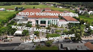 RSUD Dr SOEDIRMAN KEBUMEN  View DRONE [upl. by Phemia828]