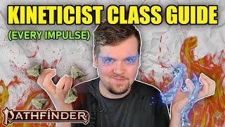 KINETICIST CLASS GUIDE  PATHFINDER 2E REMASTER [upl. by Jobi]