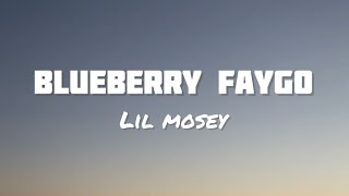 Lil Mosey  Blueberry Faygo Lyrics [upl. by Enela]