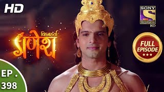 Vighnaharta Ganesh  Ep 398  Full Episode  28th February 2019 [upl. by Kopp568]